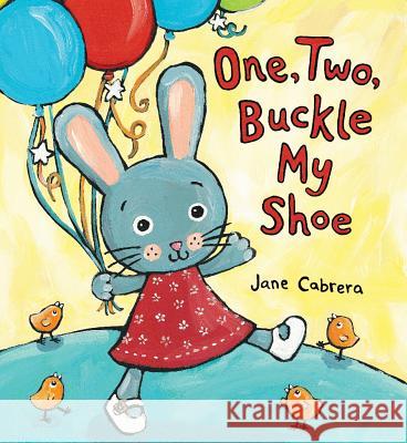 One, Two, Buckle My Shoe Jane Cabrera 9780823444670