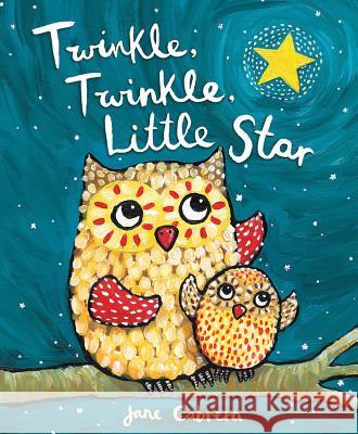 Twinkle, Twinkle, Little Star Jane Cabrera 9780823444694