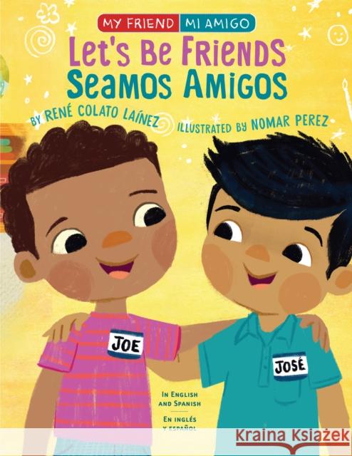 Let's Be Friends / Seamos Amigos: In English and Spanish / En Ingles Y Español Colato Laínez, René 9780823445059 Holiday House