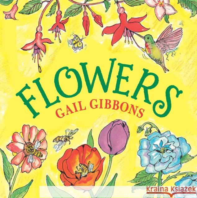 Flowers Gail Gibbons 9780823445370 Holiday House