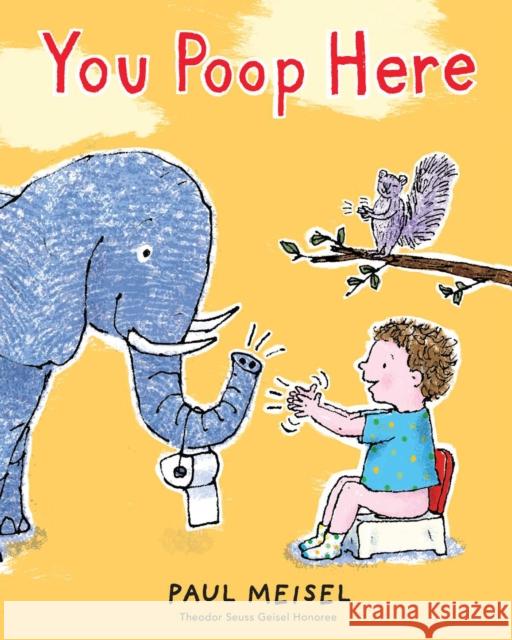 You Poop Here Paul Meisel 9780823446018