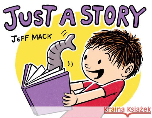 Just a Story Jeff Mack 9780823446636 Neal Porter Books