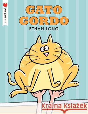 Gato Gordo Ethan Long 9780823446896