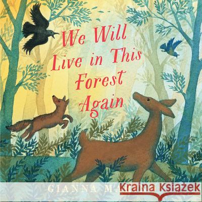 We Will Live in This Forest Again Gianna Marino 9780823446995 Neal Porter Books
