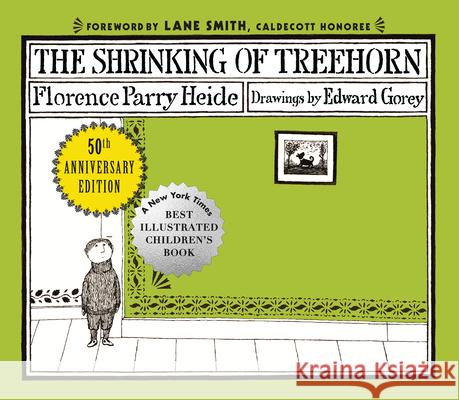 The Shrinking of Treehorn (50th Anniversary Edition) Heide, Florence Parry 9780823447039 Holiday House