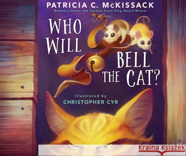 Who Will Bell the Cat? Patricia C. McKissack Christopher Cyr 9780823447398 Holiday House