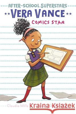 Vera Vance: Comics Star Claudia Mills Grace Zong 9780823447428 Margaret Ferguson Books