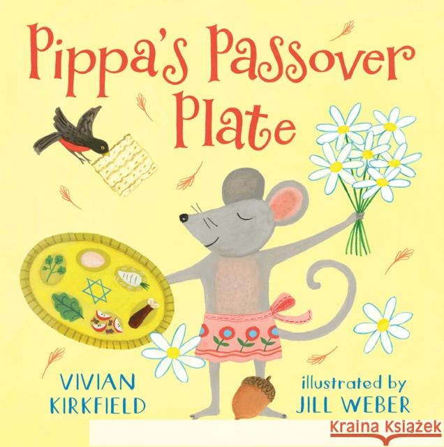 Pippa's Passover Plate Vivian Kirkfield Jill Weber 9780823448425 Holiday House