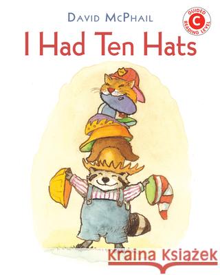 I Had Ten Hats David M. McPhail 9780823448593 Holiday House