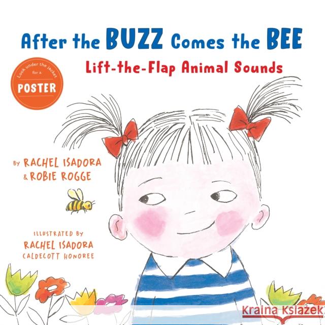 After the Buzz Comes the Bee: Lift-The-Flap Animal Sounds Rogge, Robie 9780823449200