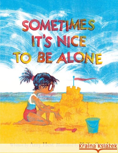 Sometimes It's Nice to Be Alone Amy Hest 9780823449477