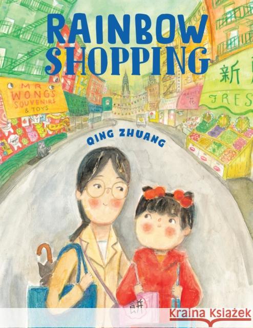 Rainbow Shopping Qing Zhuang 9780823449774 Holiday House