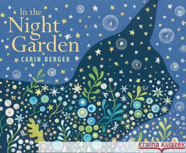 In the Night Garden Carin Berger 9780823449866 Neal Porter Books