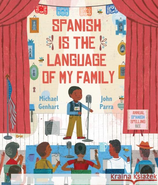 Spanish Is the Language of My Family Michael Genhart John Parra 9780823450046 Neal Porter Books