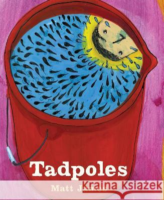 Tadpoles Matt James 9780823450053 Neal Porter Books