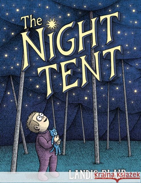 The Night Tent Landis Blair 9780823450985