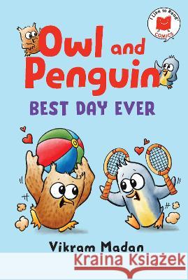 Owl and Penguin: Best Day Ever Vikram Madan 9780823451517 Holiday House