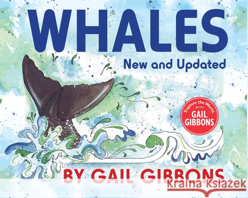 Whales (New & Updated) Gail Gibbons 9780823451753 Holiday House