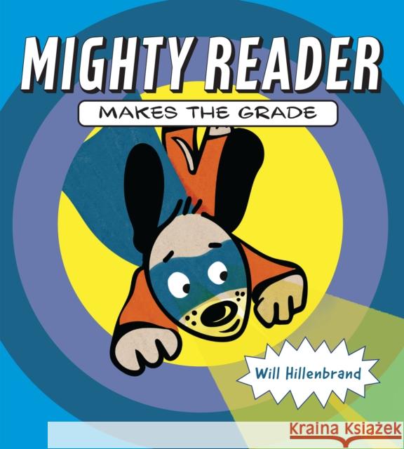 Mighty Reader Makes the Grade Will Hillenbrand 9780823451876