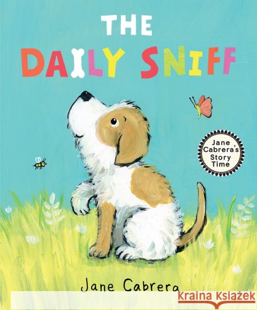 The Daily Sniff Jane Cabrera 9780823452316 Holiday House Inc