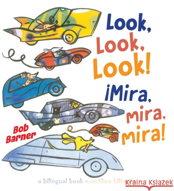 Look, Look, Look!  Mira, mira, mira! Bob Barner 9780823452521 Holiday House