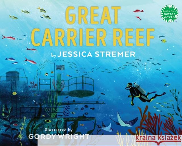 Great Carrier Reef Jessica Stremer 9780823452682