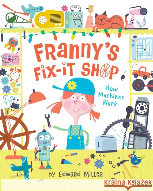 Franny\'s Fix-It Shop Edward Miller 9780823454242 Holiday House