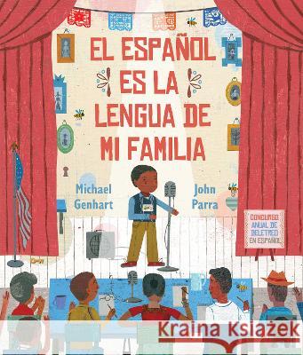 El Español Es La Lengua de Mi Familia Genhart, Michael 9780823454464 Neal Porter Books