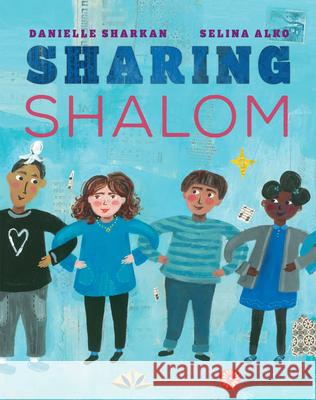 Sharing Shalom Danielle Sharkan Selina Alko 9780823455560 Holiday House