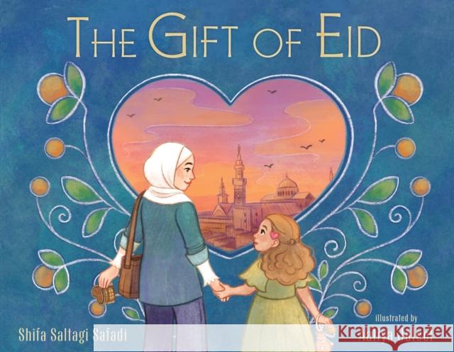 The Gift of Eid Shifa Safadi Aaliya Jaleel 9780823455652