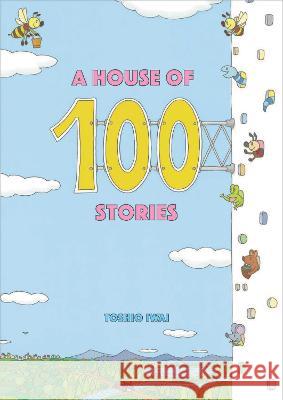 The House with 100 Stories Toshio Iwai 9780823455683