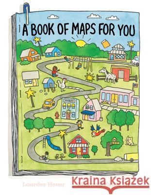 A Book of Maps for You Lourdes Heuer Maxwell Eaton 9780823455706
