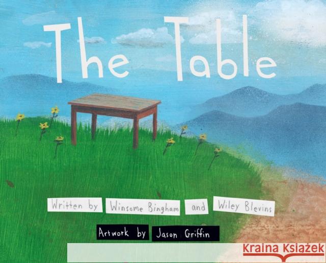 The Table Winsome Bingham Wiley Blevins Jason Griffin 9780823456420