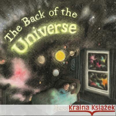 The Back of the Universe Jessixa Bagley Jessixa Bagley 9780823456741 Neal Porter Books