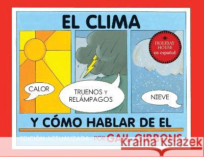 El Clima Y Como Hablar de El Gail Gibbons 9780823457069 Holiday House