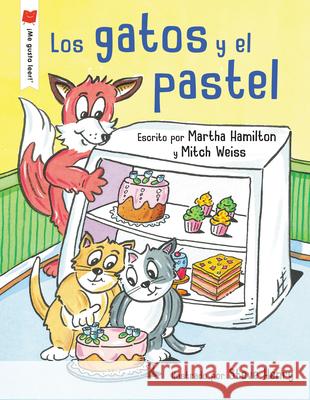 Los Gatos Y El Pastel Martha Hamilton Mitch Weiss Steve Henry 9780823458035