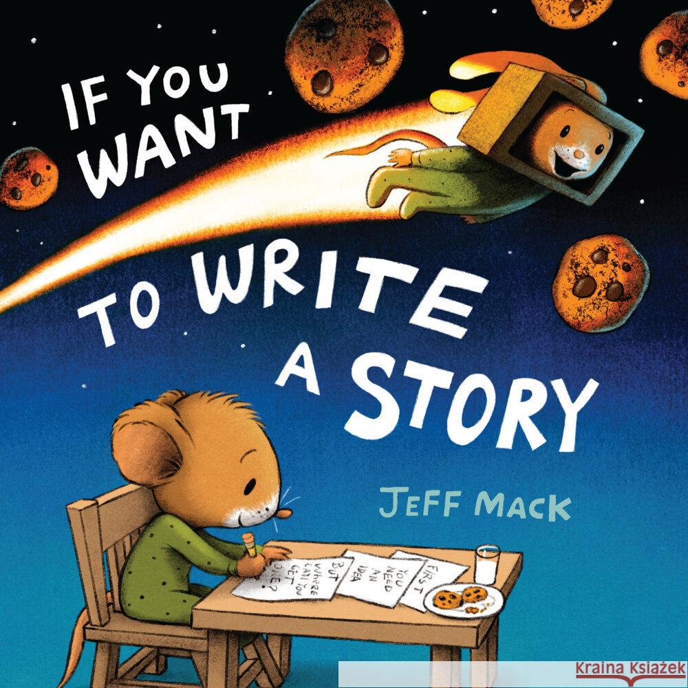 If You Want to Write a Story Jeff Mack 9780823458189