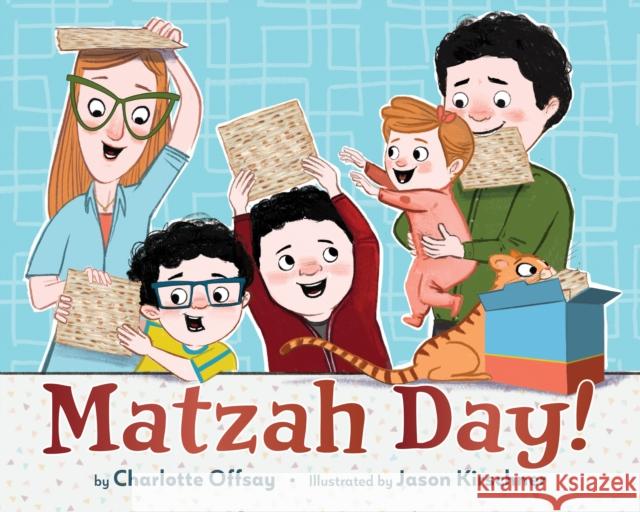 Matzah Day! Charlotte Offsay Jason Kirschner 9780823458257 Holiday House