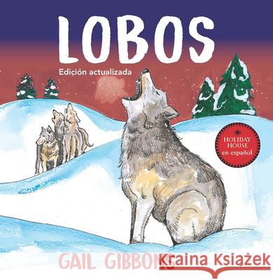 Lobos Gail Gibbons 9780823460014 Holiday House
