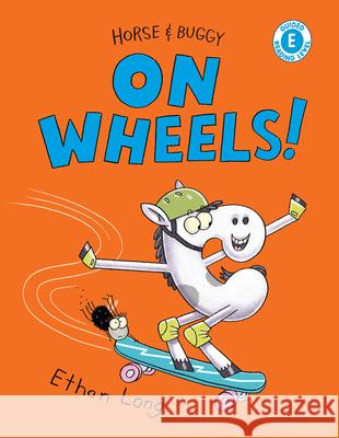 Horse & Buggy on Wheels! Ethan Long 9780823460175 Holiday House Inc