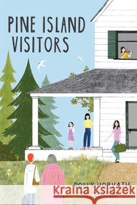 Pine Island Visitors Polly Horvath 9780823460236