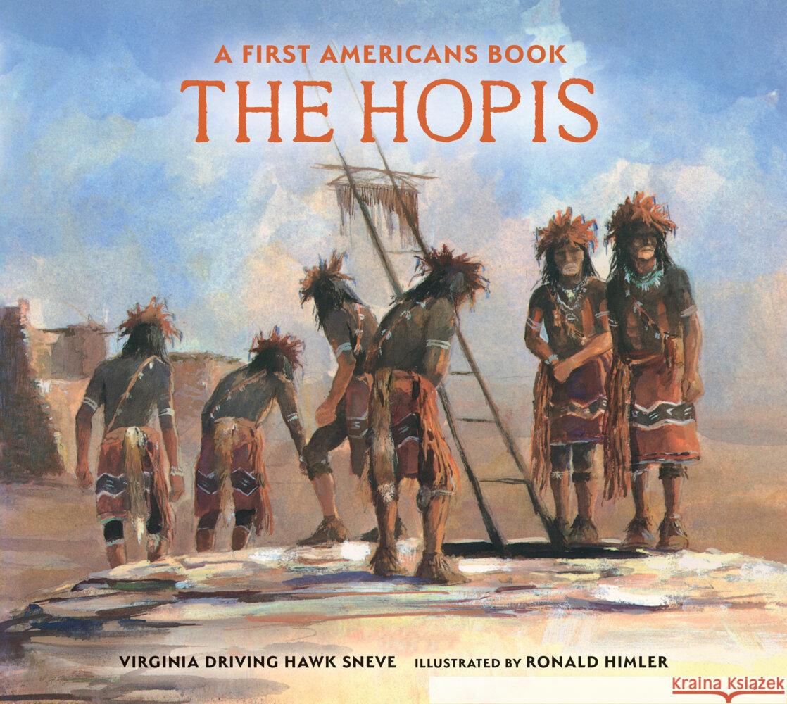 The Hopis Virginia Driving Haw Sneve Ronald Himler 9780823460946 Holiday House