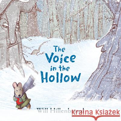 The Voice in the Hollow Will Hillenbrand 9780823461691