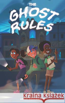 The Ghost Rules Adam Rosenbaum 9780823461813 Holiday House