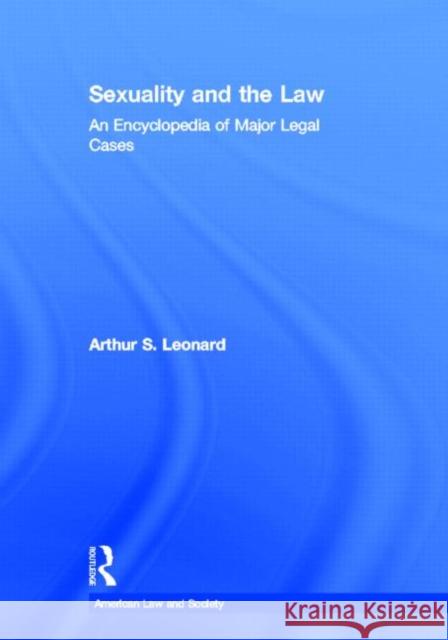 Sexuality and the Law: American Law and Society Leonard, Arthur S. 9780824034214 Taylor & Francis