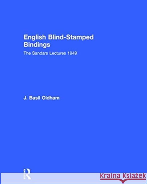 English Blind Stamped J. Basil Oldham James Oldham B. Oldha 9780824040475 Routledge