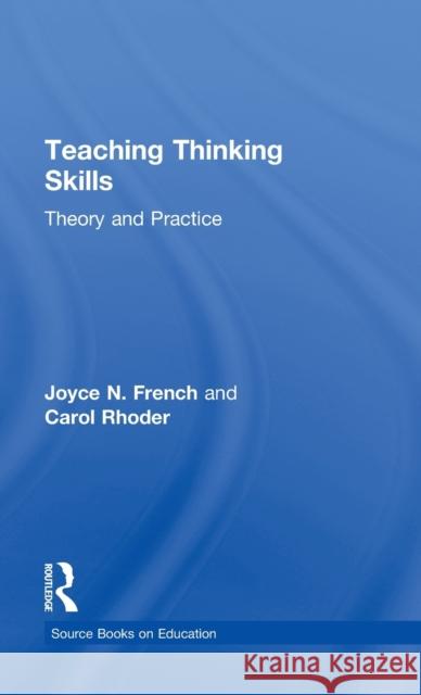 Teaching Thinking Skills: Theory & Practice Rhoder, Carol 9780824048433