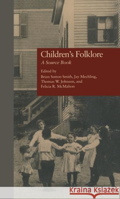 Children's Folklore: A Sourcebook Sutton-Smith, Brian 9780824054182