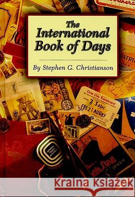 The International Book of Days: 0 Stephen G. Christianson 9780824209759 H. W. Wilson