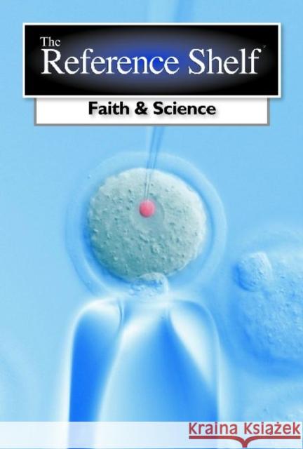 Reference Shelf: Faith & Science Hw, Wilson 9780824211196 H. W. Wilson